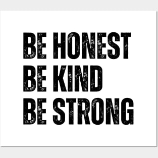 Be Honest Be Kind Be Strong Posters and Art